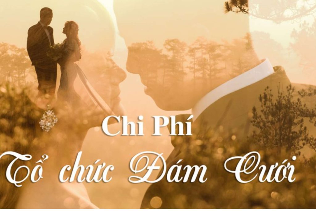 Chi phí tổ chức tiệc cưới gồm những gì? 